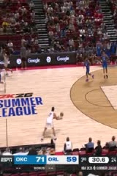 NBA夏季联赛 雷霆VS魔术 20250716